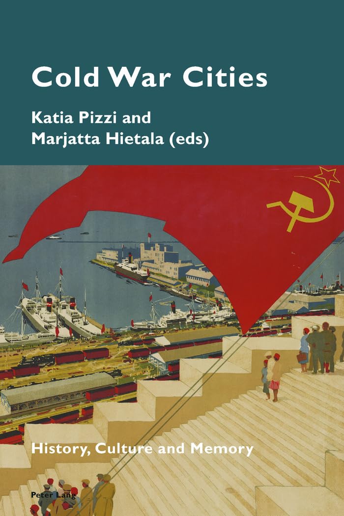 Cold War Cities: History, Culture and Memory (Cultural Memories, Band 4) General education