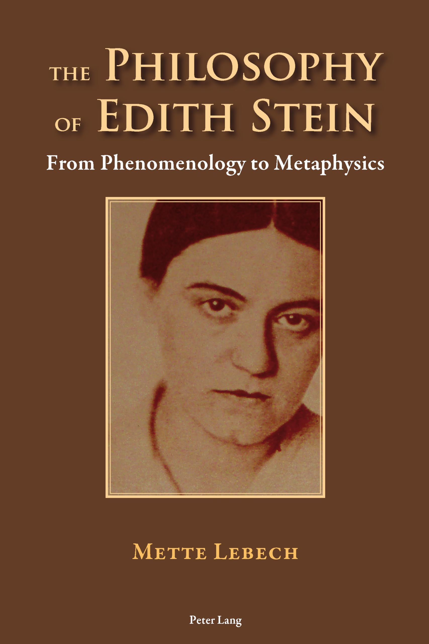 The Philosophy of Edith Stein: From Phenomenology to Metaphysics book