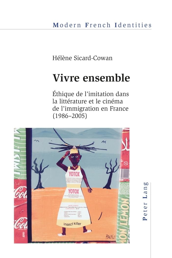Vivre ensemble: Éthique de l'imitation dans la littérature et le cinéma de l'immigration en France (1 book