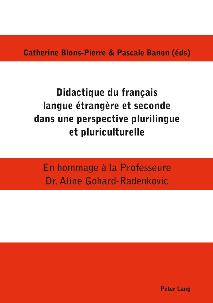 Didactique du français langue étrangère et seconde dans une perspective plurilingue et pluriculturel: En hommage à la Professeure Dr. Aline Gohard-Radenkovic book