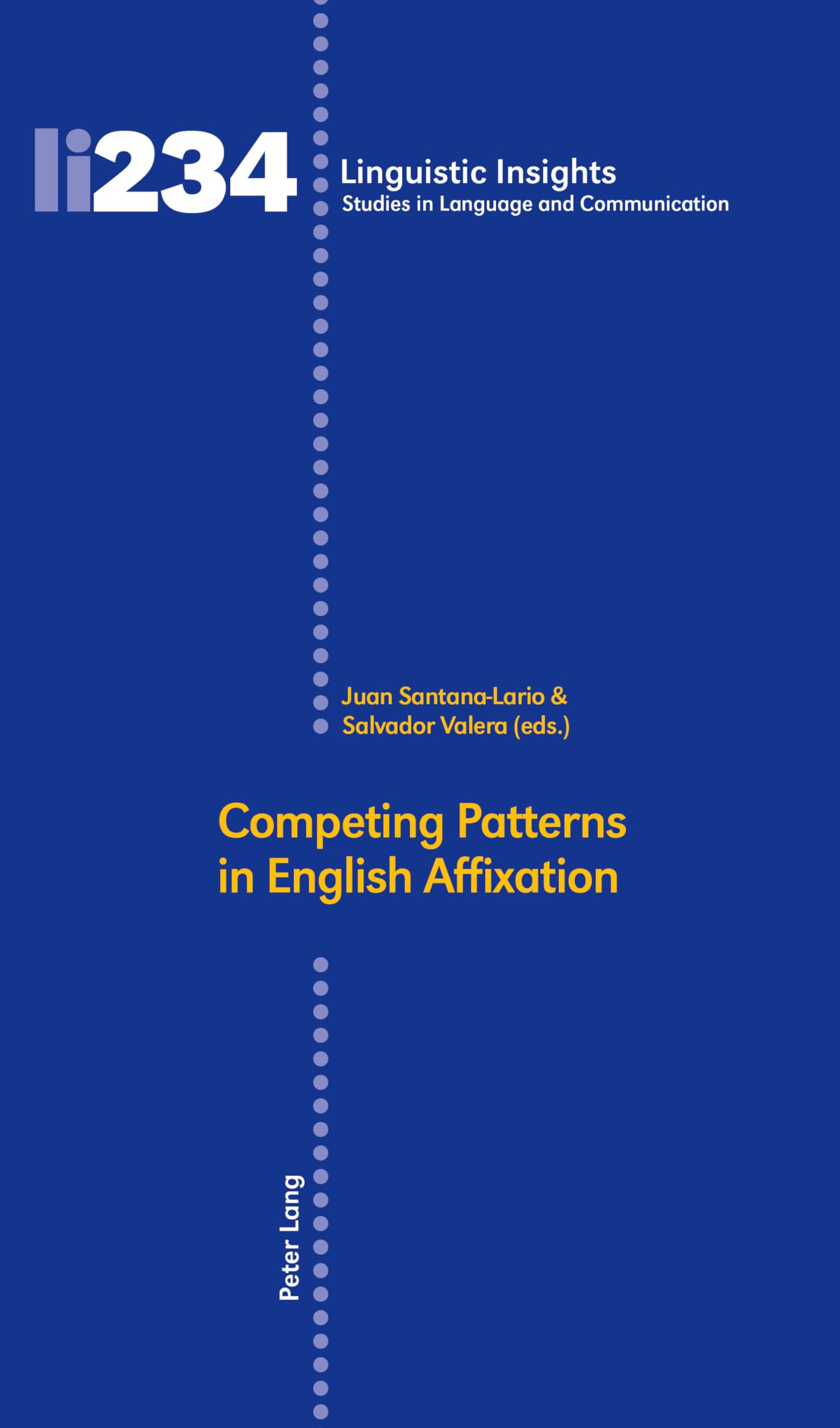 Competing Patterns in English Affixation (Linguistic Insights: Studies in Language and Communication, Band 234) Social Sciences