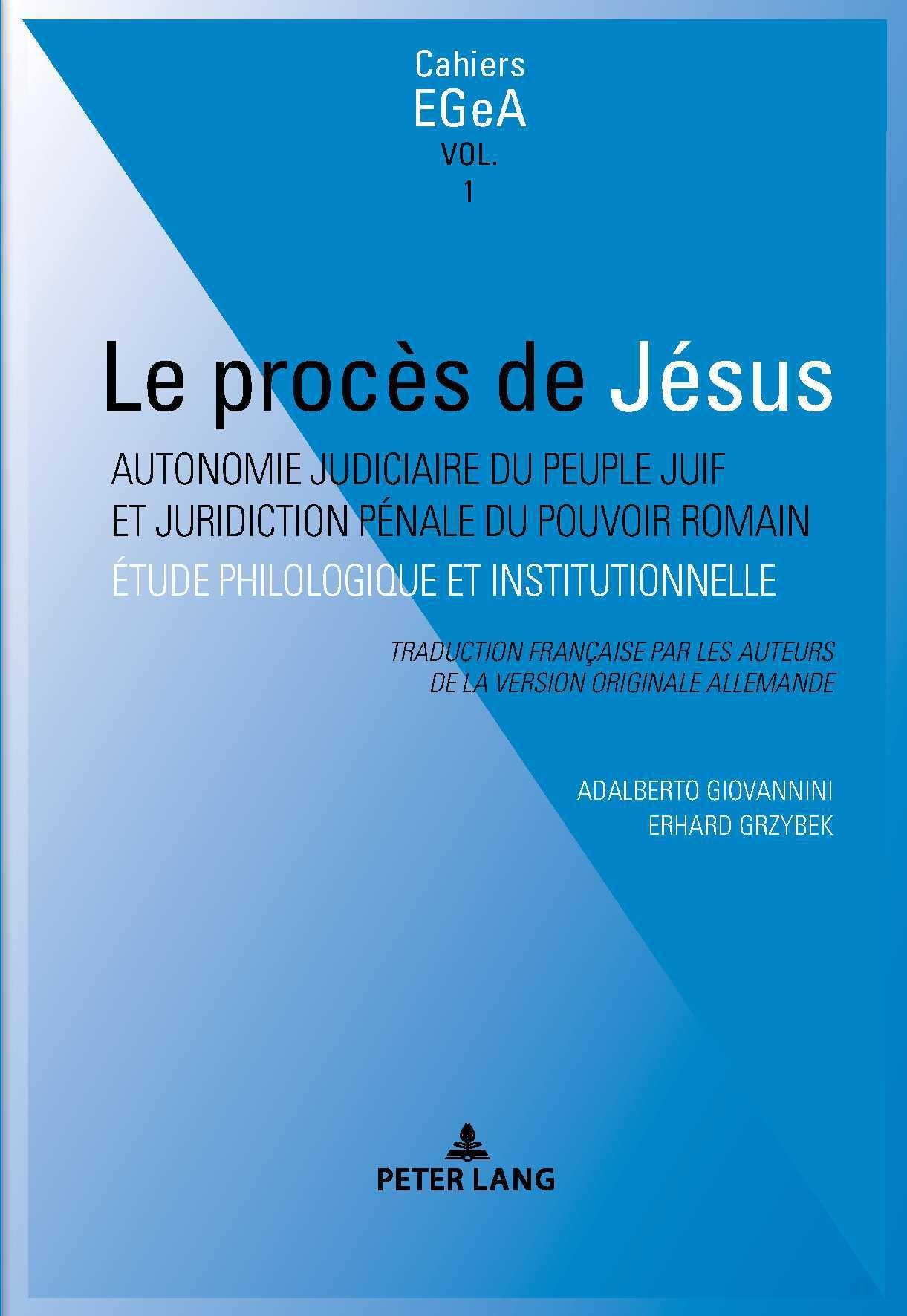 Le procès de Jésus: Autonomie judiciaire du peuple juif et juridiction pénale du pouvoir romain book
