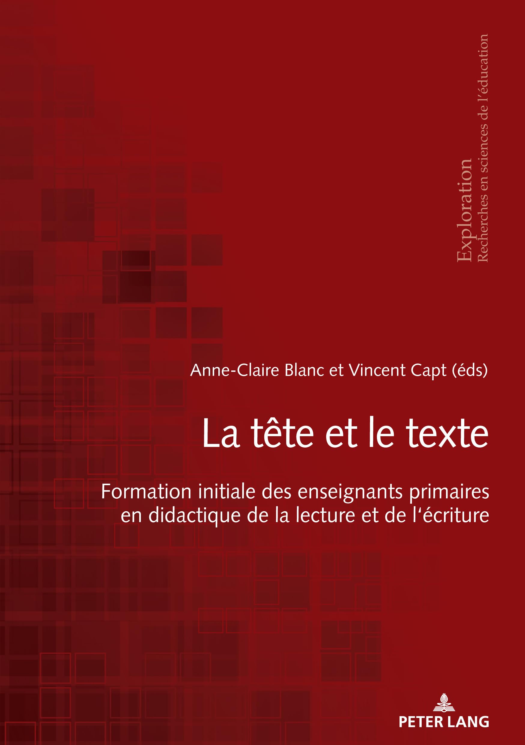 La tête et le texte: Formation initiale des enseignants primaires en didactique de la lecture et de l'écriture... book