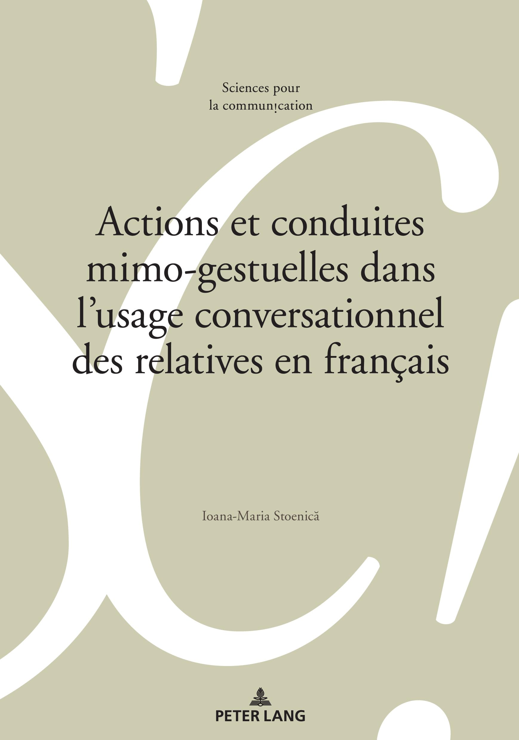 Actions et conduites mimo-gestuelles dans l'usage conversationnel des relatives en français book