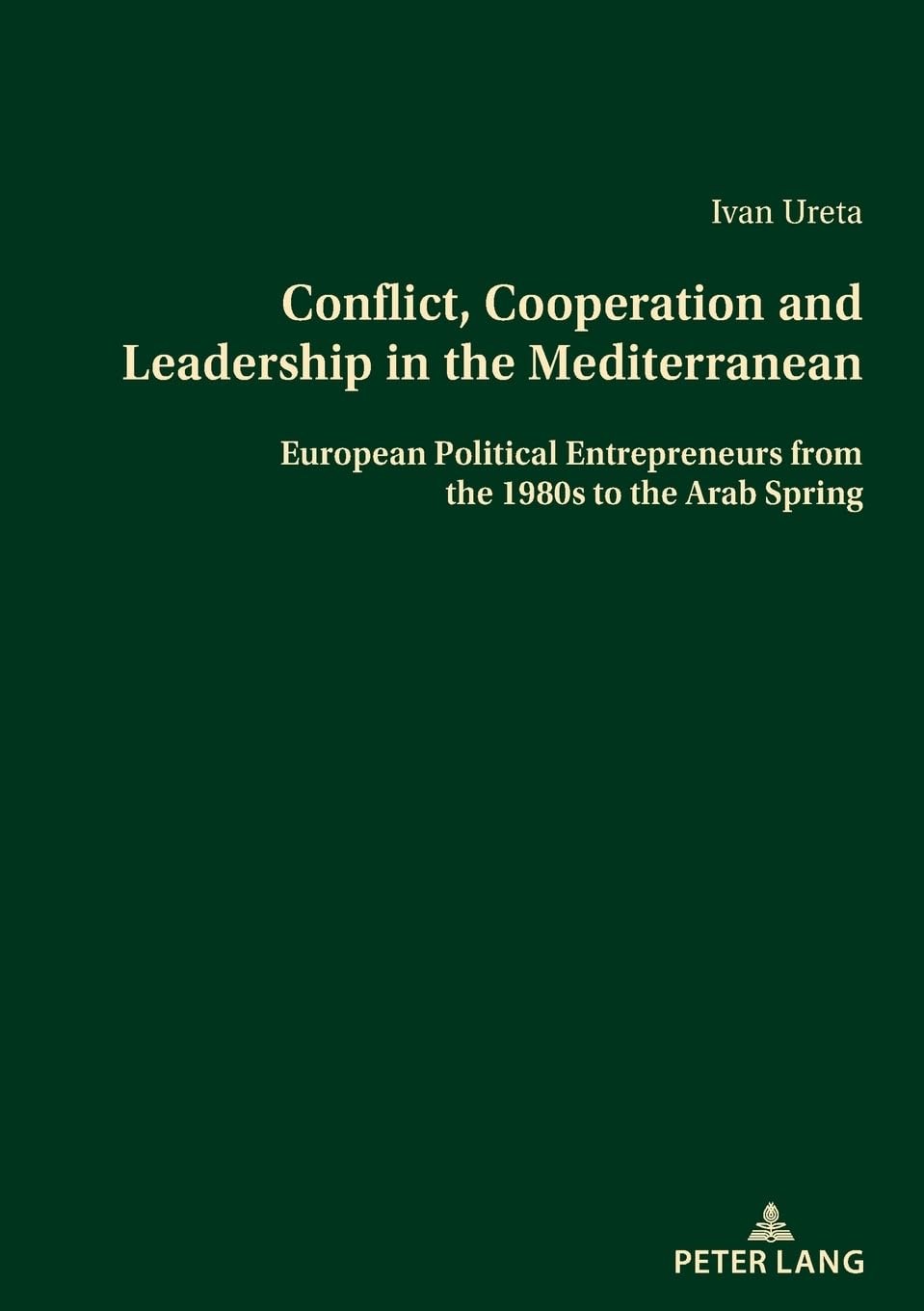 Conflict, Cooperation and Leadership in the Mediterranean Law