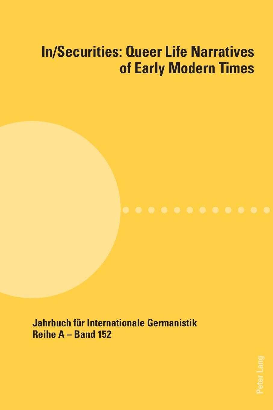 In/Securities: Queer Life Narratives of Early Modern Times Books