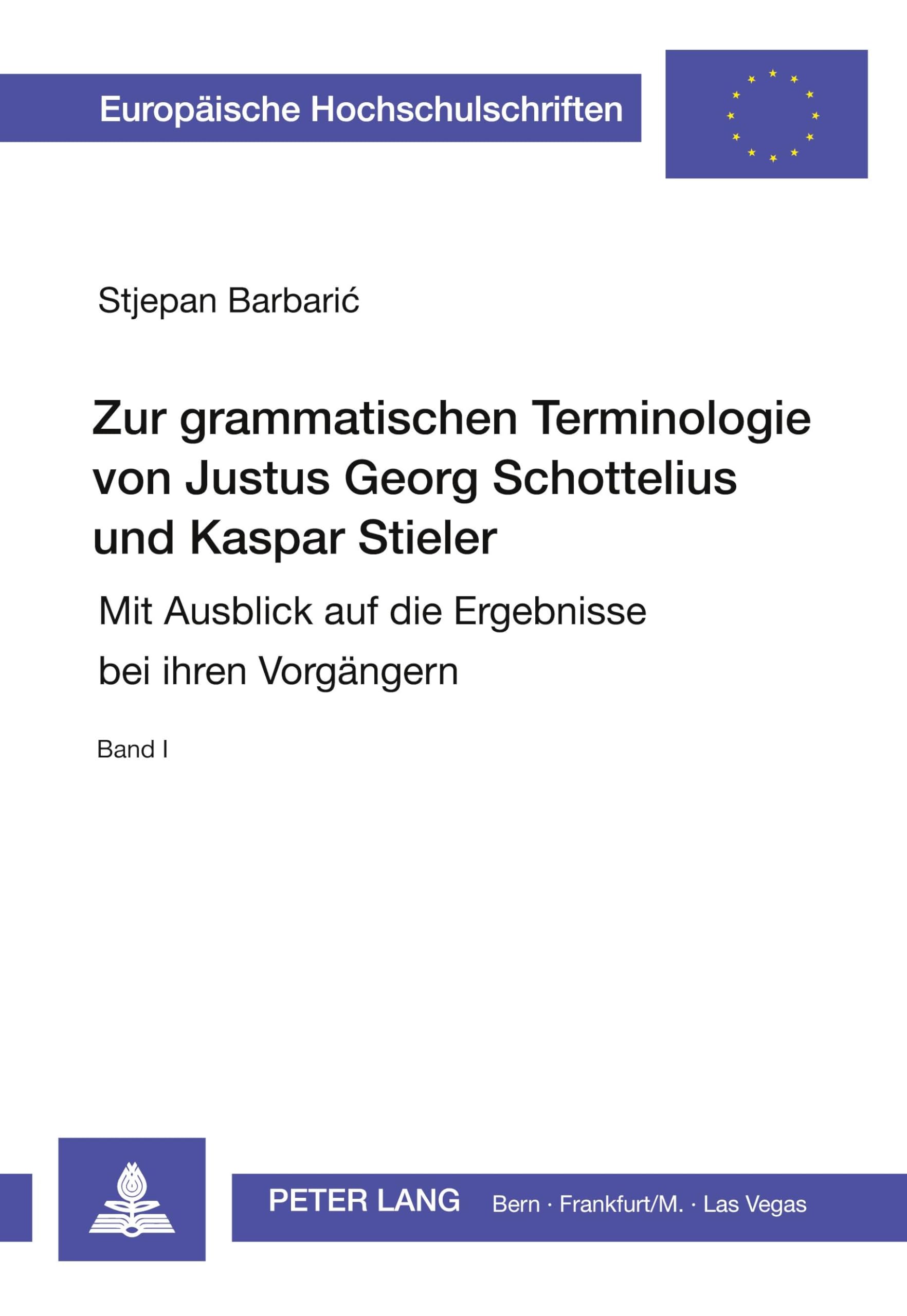 Zur grammatischen Terminologie von Justus Georg Schottelius und Kaspar Stieler Social Sciences