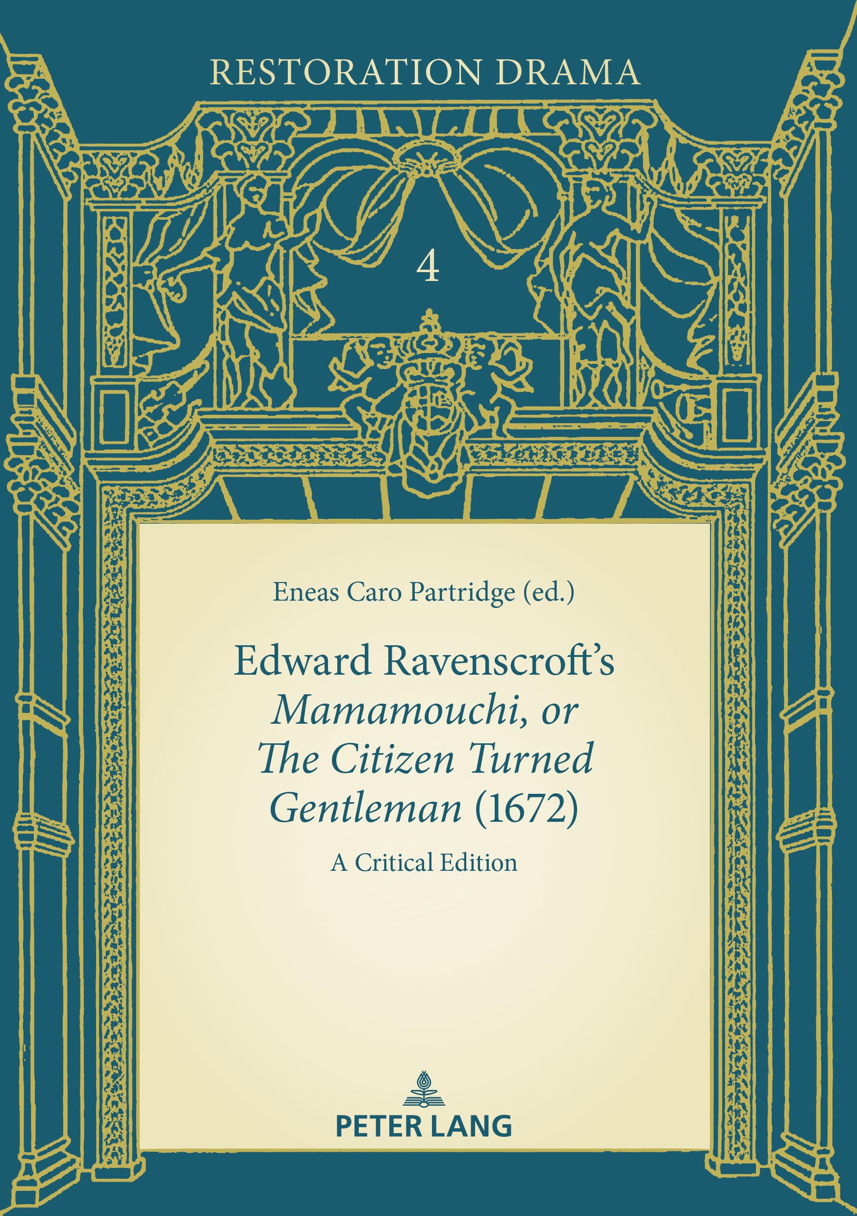 Edward Ravenscroft's 'Mamamouchi, or The Citizen Turned Gentleman' (1672) Drama