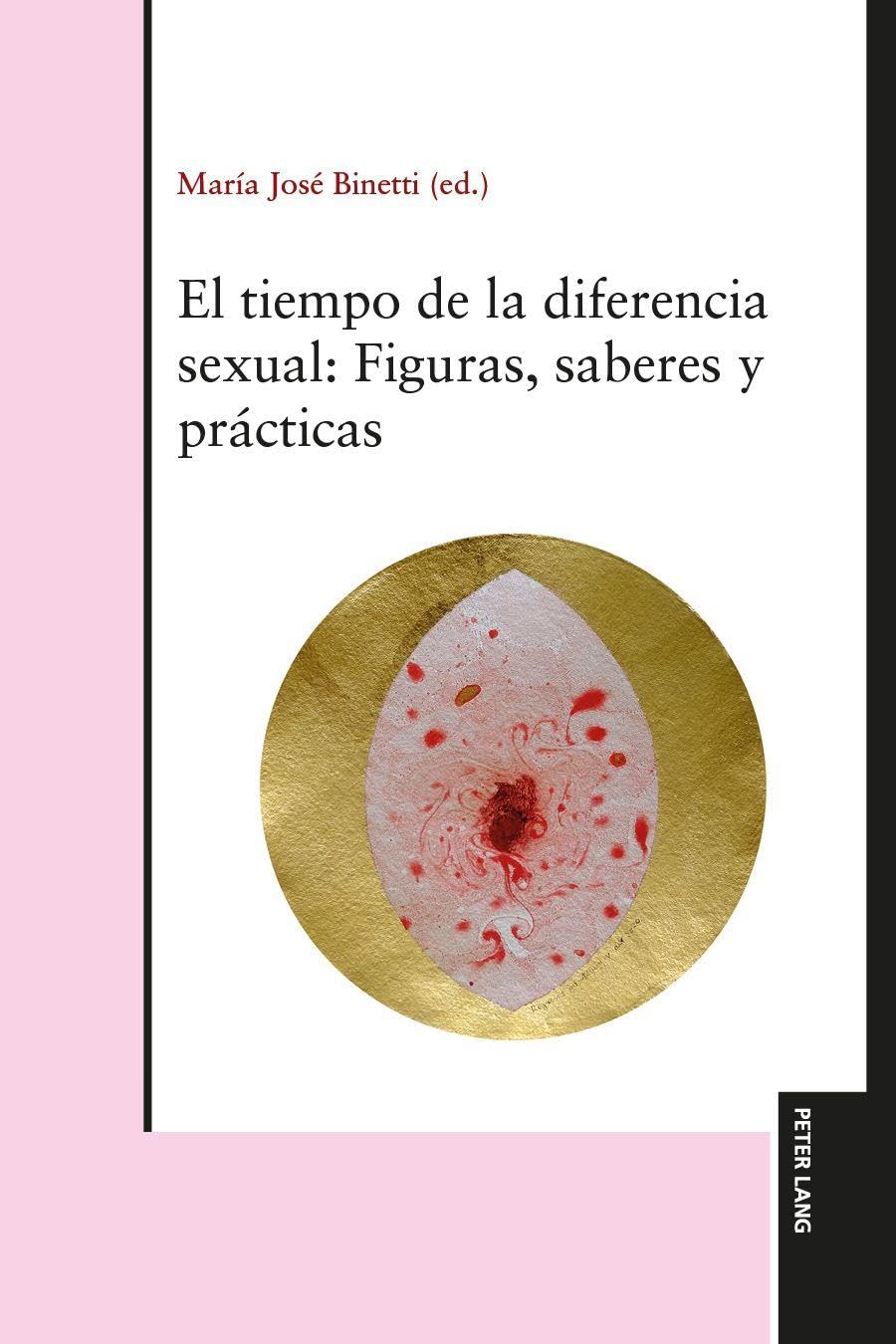 El tiempo de la diferencia sexual: figuras, saberes y prácticas Philosophy
