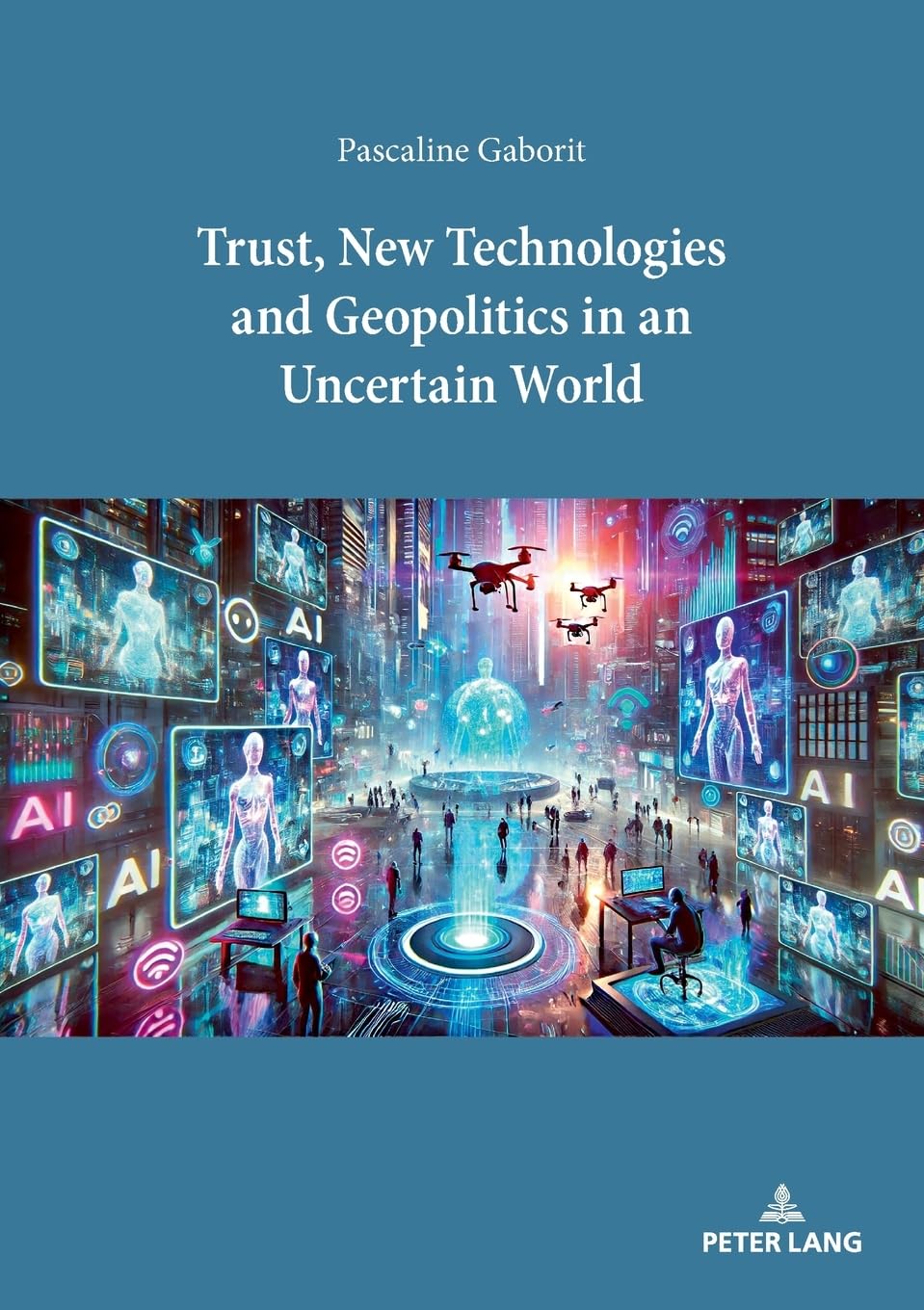 Trust, New Technologies and Geopolitics in an Uncertain World Law
