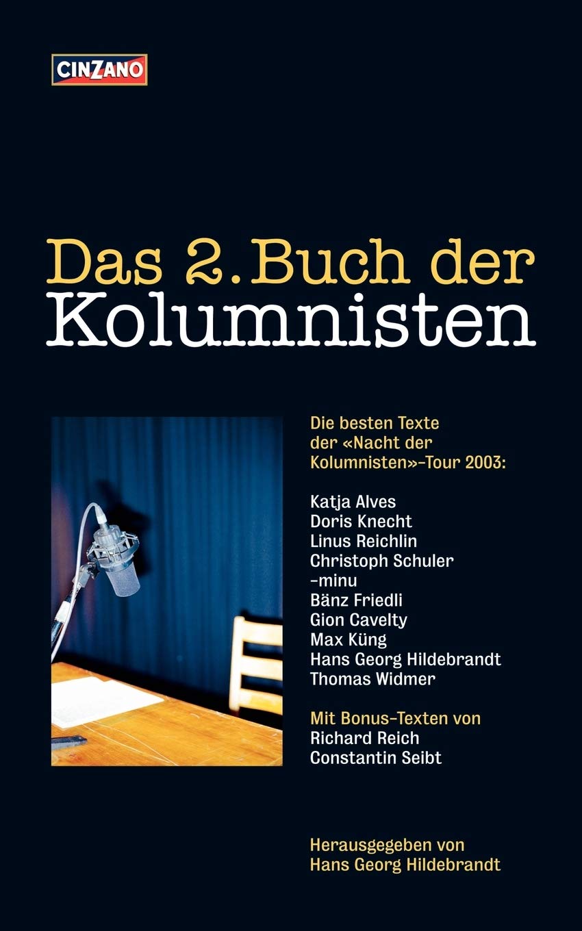 Das 2. Buch der Kolumnisten: Die besten Texte der "Cinzano: Nacht der Kolumnisten" on Tour 2003 Contemporary literature