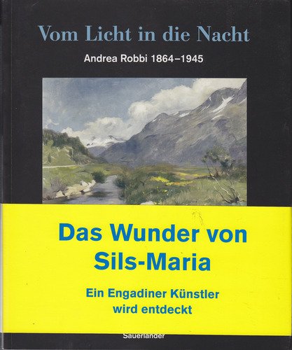 Vom Licht in die Nacht. Andrea Robbi 1864-1945. Books