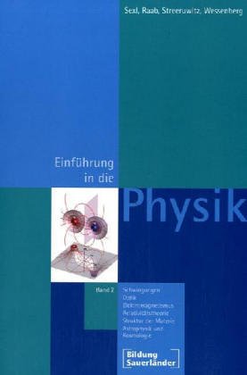 Eine Einführung in die Physik / Einführung in die Physik 2: Schwingungen, Optik, Elektromagnetismus, Relativitätstheorie, Struktur der Materie, Astrophysik und Kosmologie Study Guides
