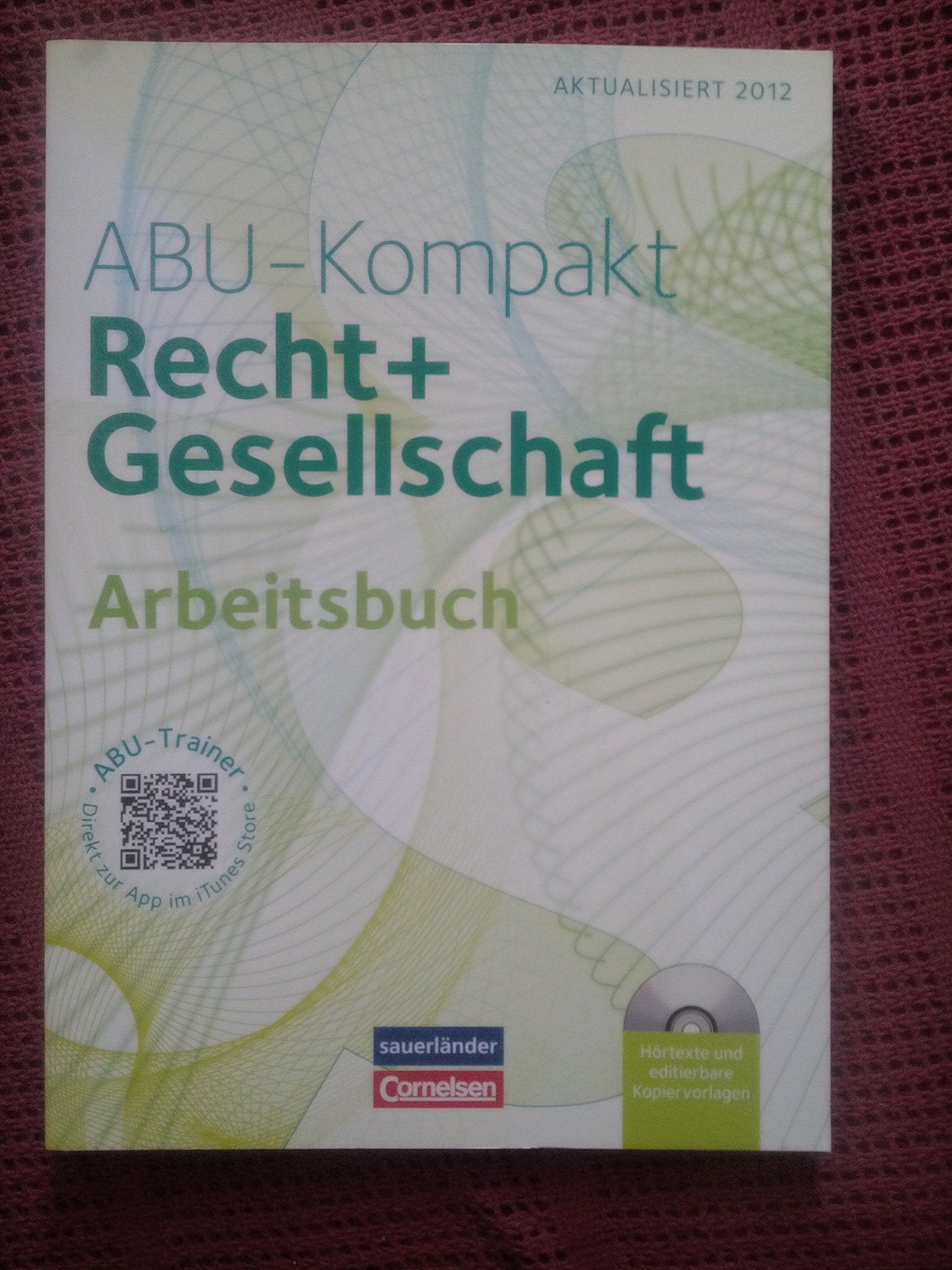 ABU-Kompakt / Recht + Gesellschaft - ABU-Kompakt: Recht+Gesellschaft / Arbeitsbuch mit CD-ROM Law