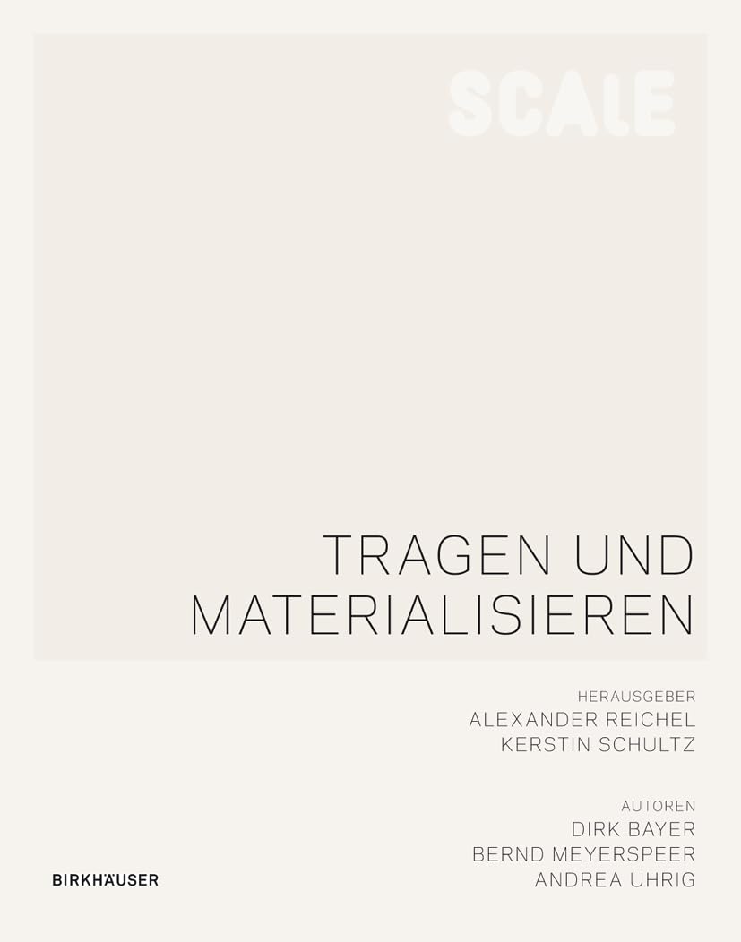 Tragen und Materialisieren: Stützen, Wände, Decken (Scale) Business & Technology