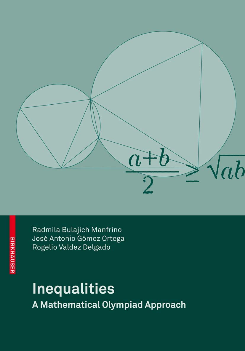 Inequalities: A Mathematical Olympiad Approach Mathematics
