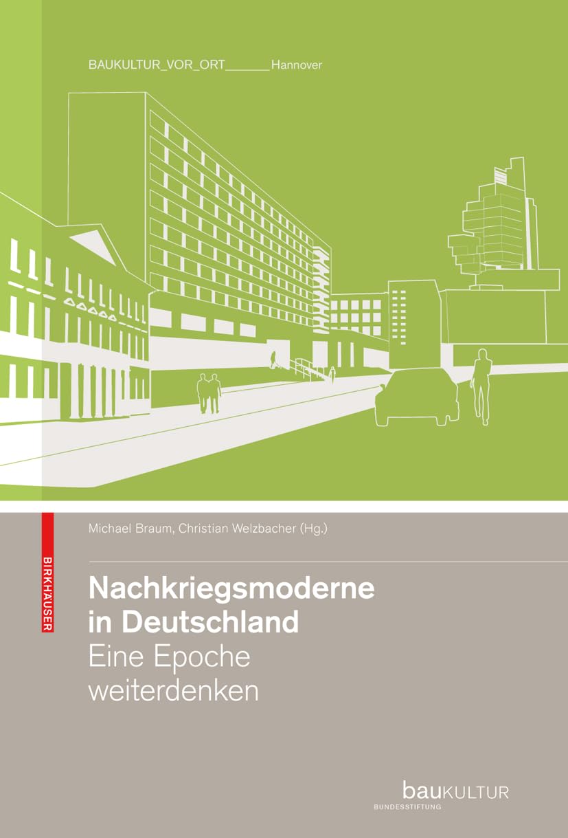 Nachkriegsmoderne in Deutschland: Eine Epoche weiterdenken Architecture