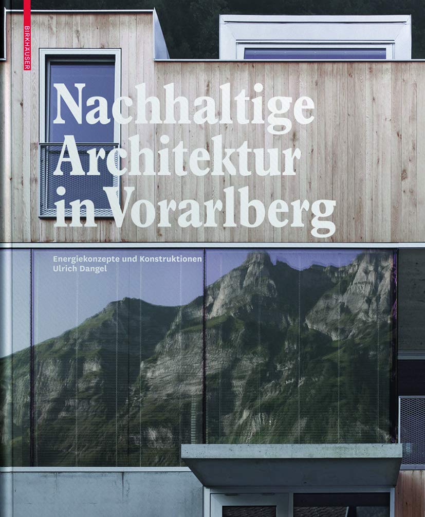 Nachhaltige Architektur in Vorarlberg: Energiekonzepte und Konstruktionen Business & Technology