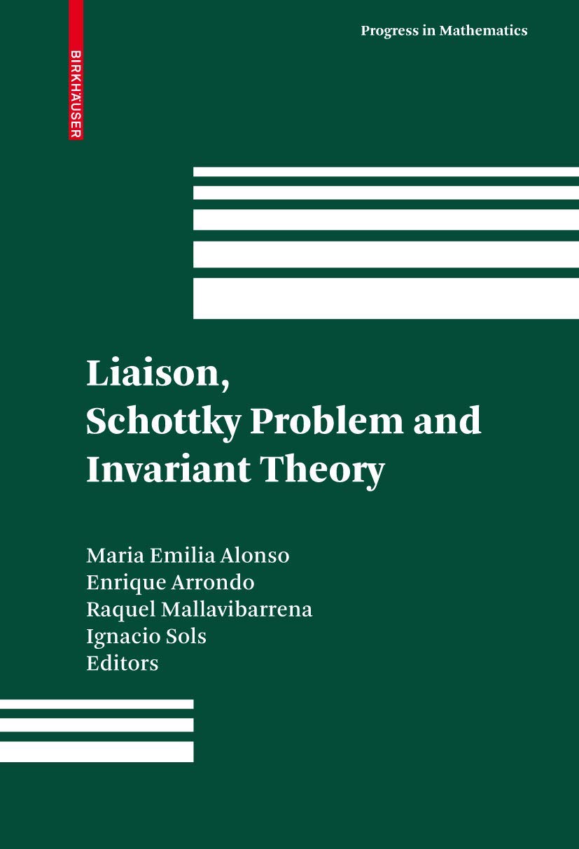 Liaison, Schottky Problem and Invariant Theory: Remembering Federico Gaeta (Progress in Mathematics, 280, Band 280) Mathematics