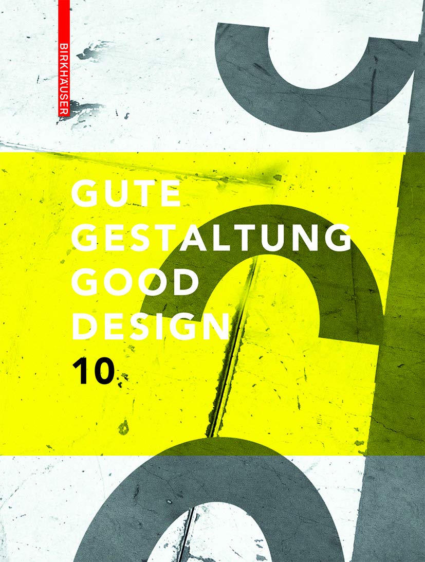 Gute Gestaltung Good Design 10: Hrsg: Deutscher Designer Club (DDC). Dtsch.-Engl. Architecture