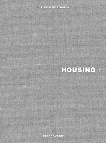 Housing+: On Thresholds, Transitions, and Transparencies Architecture