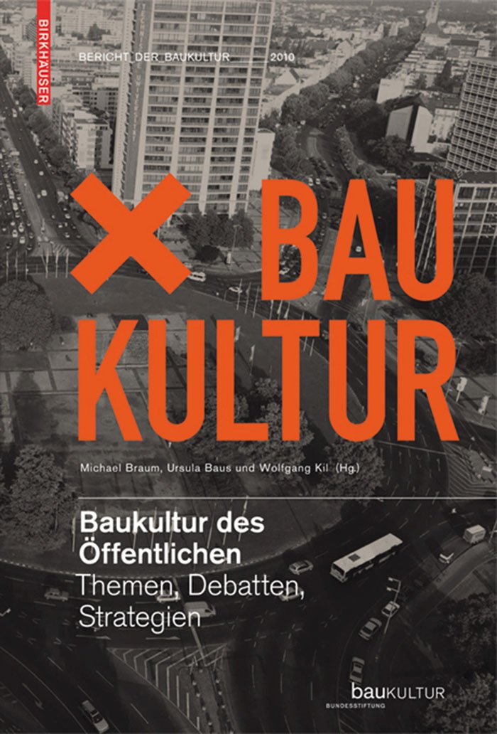 Baukultur des Öffentlichen: Bauen in der offenen Gesellschaft Social Sciences