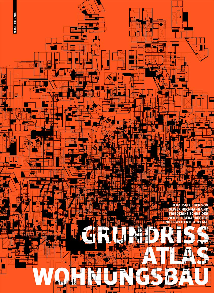 Grundrissatlas Wohnungsbau: Vierte, Überarbeitete Und Erweiterte Auflage Art & Literature