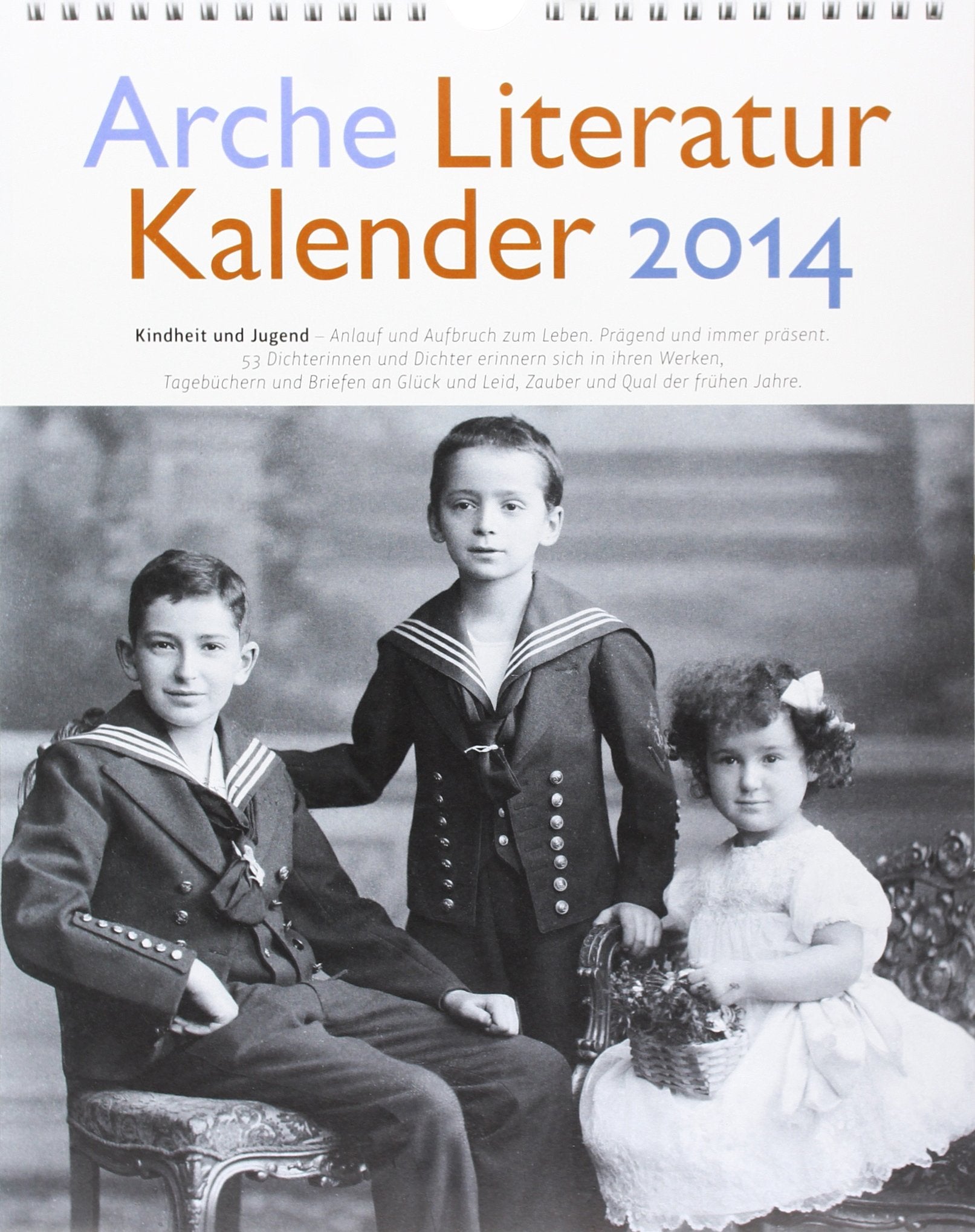 Arche Literatur Kalender 2014: Thema: Kindheit und Jugend Contemporary literature