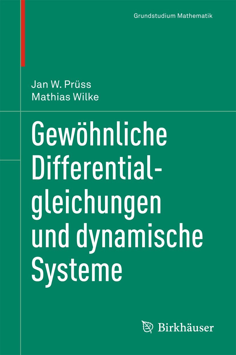 Gewöhnliche Differentialgleichungen und dynamische Systeme (Grundstudium Mathematik) Mathematics
