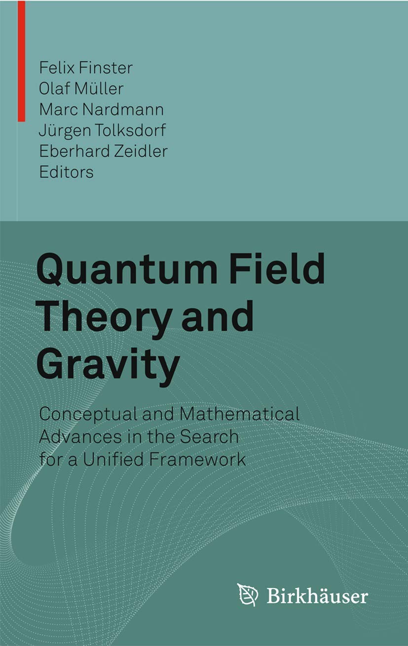 Quantum Field Theory and Gravity: Conceptual and Mathematical Advances in the Search for a Unified Framework Mathematics