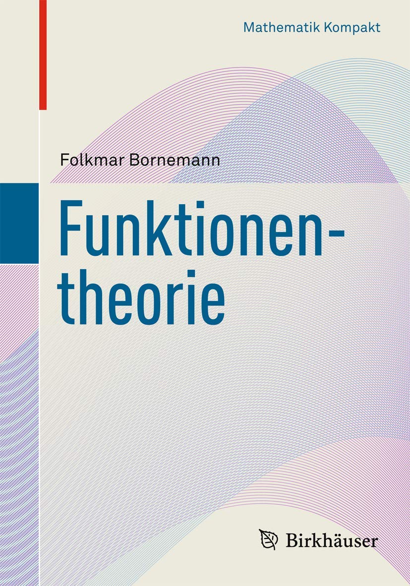 Funktionentheorie (Mathematik Kompakt) Mathematics