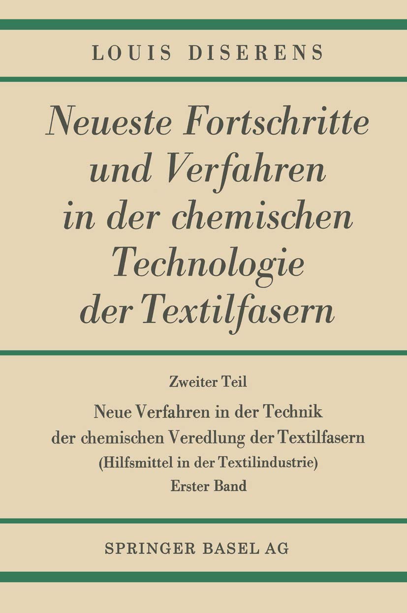 Neue Verfahren in der Technik der chemischen Veredlung der Textilfasern: Hilfsmittel in der Textilindustrie (German Edition) Business, Finance & Career