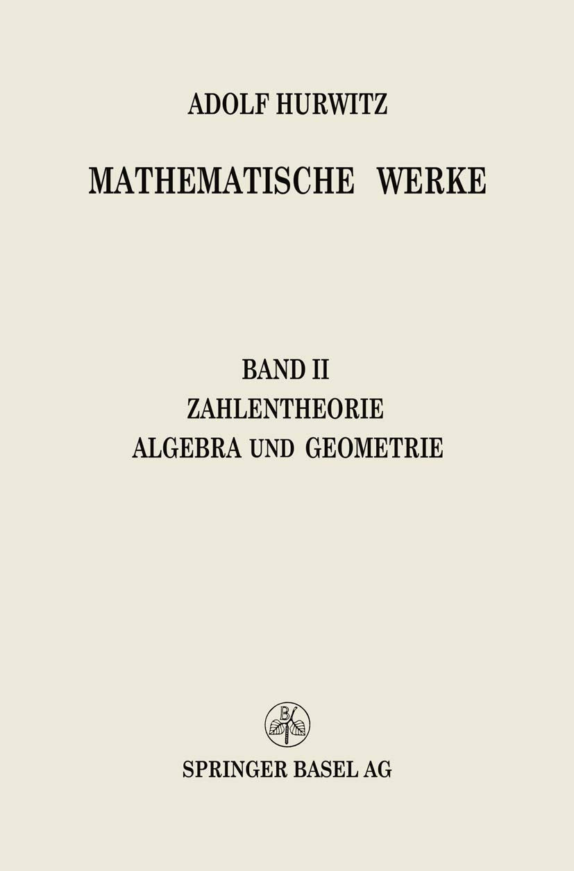 Mathematische Werke: Zweiter Band Zahlentheorie Algebra und Geometrie book
