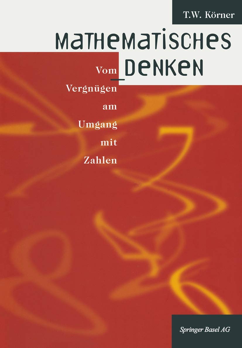 Mathematisches Denken: Vom Vergnügen Am Umgang Mit Zahlen book
