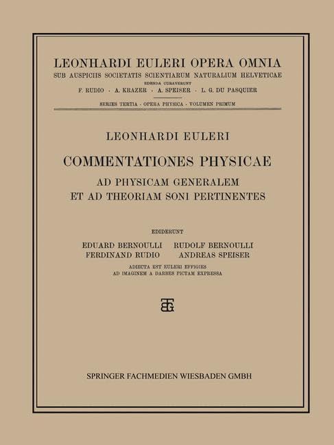 Commentationes Physicae Ad Physicam Generalem et ad Theoriam Soni Pertinentes (Leonhard Euler, Opera Omnia / Opera physica, Miscellanea, Band 3) Mathematics