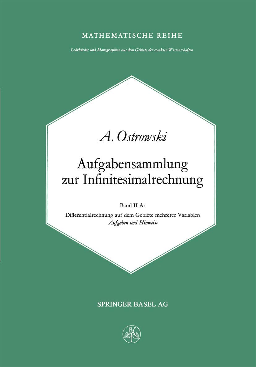 Aufgabensammlung zur Infinitesimalrechnung: Band II A: Differentialrechnung auf dem Gebiete mehrerer Variablen Aufgaben und Hinweise (Mathematische Reihe, Band 38) Law