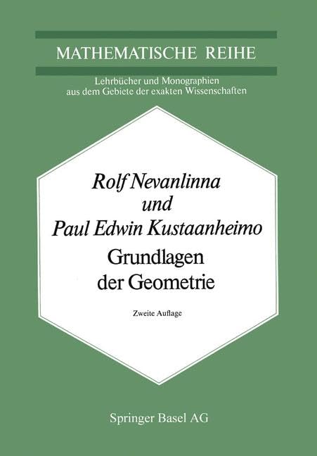 Grundlagen der Geometrie (Lehrbücher und Monographien aus dem Gebiete der exakten Wissenschaften, Band 43) Reference Books
