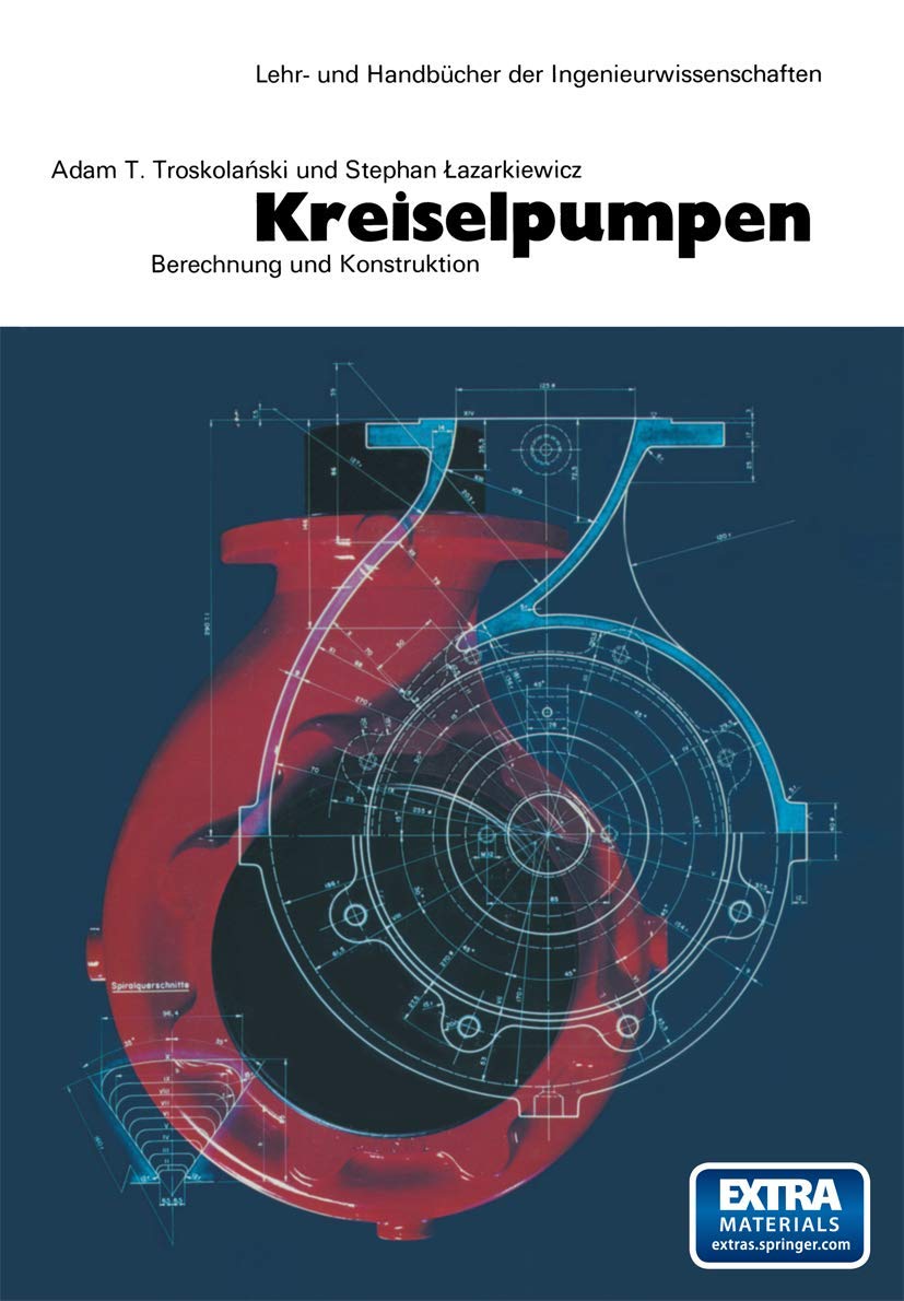Kreiselpumpen: Berechnung und Konstruktion (Lehr- und Handbücher der Ingenieurwissenschaften, 34, Band 34) Law