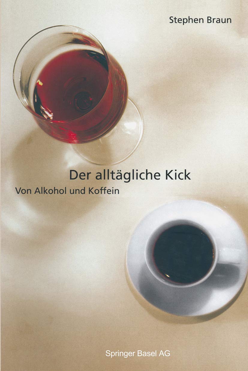 Der alltägliche Kick: Von Alkohol und Koffein (German Edition) Law