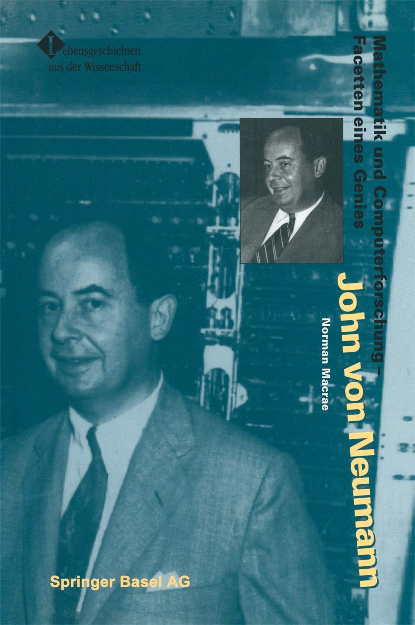 John von Neumann: Mathematik und Computerforschung - Facetten eines Genies (Lebensgeschichten aus der Wissenschaft) (German Edition) Law