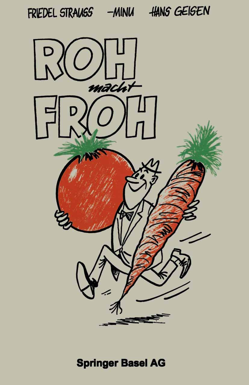 Roh macht Froh: Ein Rohkost-Kochbuch Law