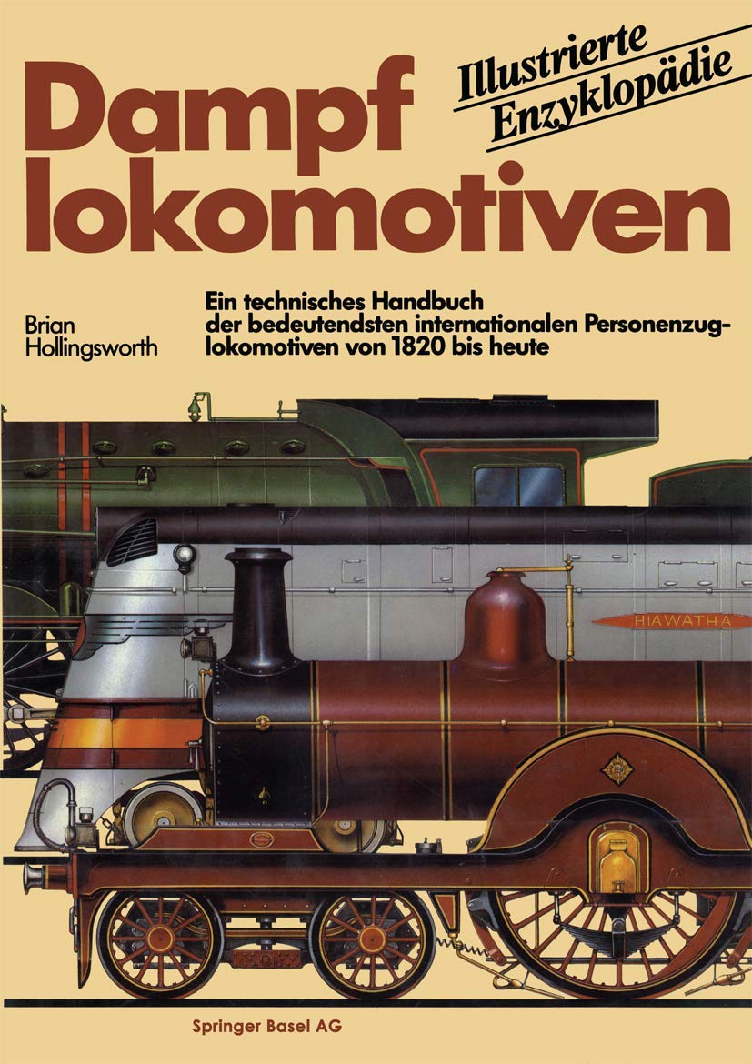 Dampflokomotiven: Ein technisches Handbuch der bedeutendsten internationalen Personenzuglokomotiven von 1820 bis heute Law
