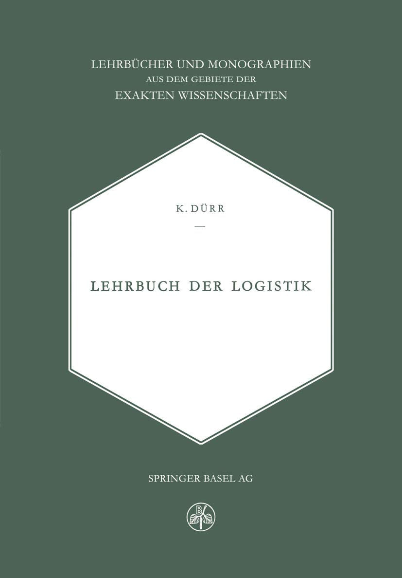 Lehrbuch der Logistik (Lehrbücher und Monographien aus dem Gebiete der exakten Wissenschaften) Law