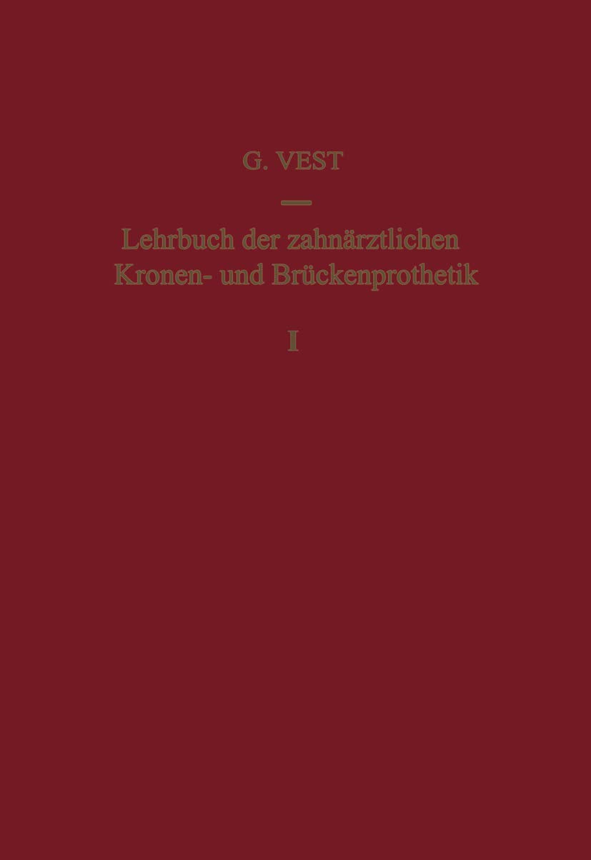 Lehrbuch der Zahnärztlichen Kronen- und Brückenprothetik: Band 1: Kronenprothetik Law