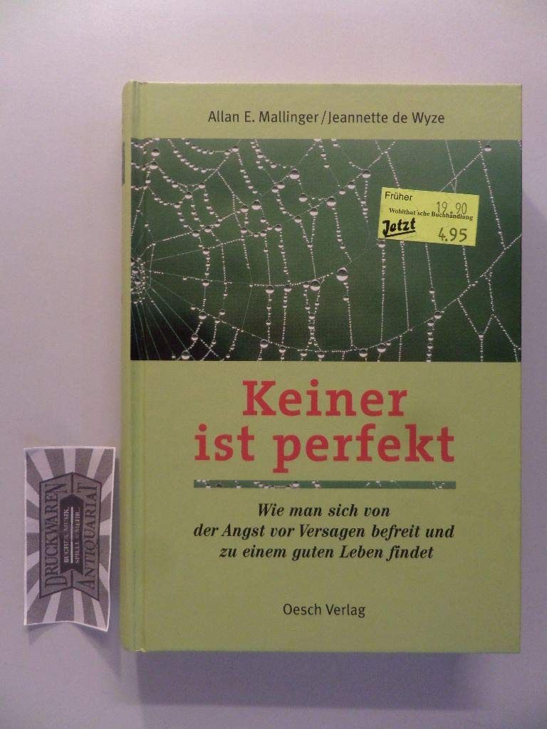 Keiner ist perfekt: Wie man sich von der Angst vor Versagen befreit und zu einem guten Leben findet Books