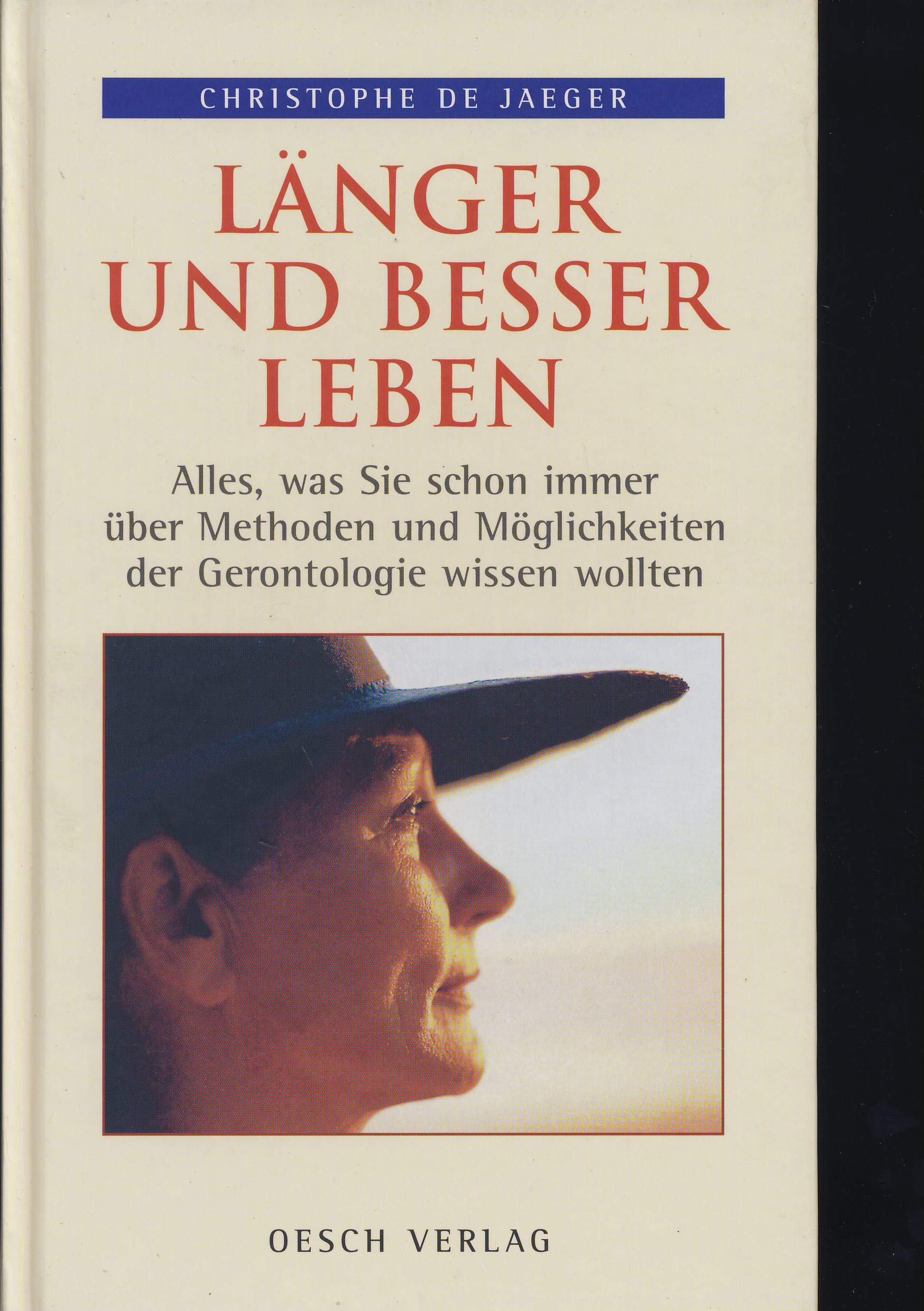 Länger und besser leben: Alles, was Sie schon immer über Methoden und Möglichkeiten der Gerontologie wissen wollten Health, Nutrition & Fitness