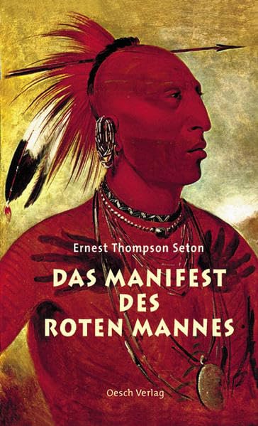 Das Manifest des Roten Mannes: Überarb.u. ew. v. Julia M. Seton Law