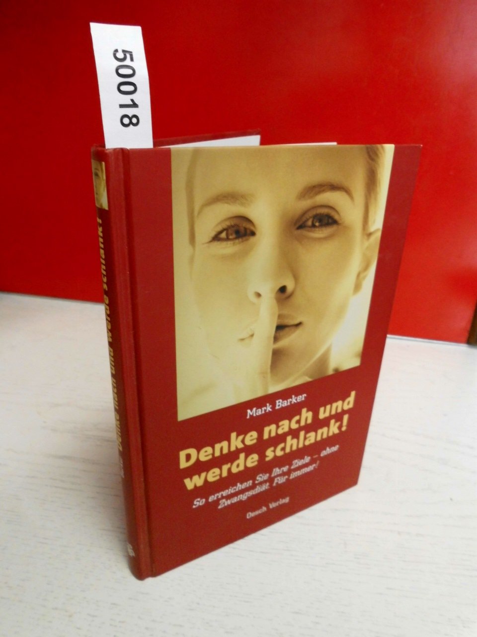 Denke nach und werde schlank!: So erreichen Sie Ihre Ziele - ohne Zwangsdiät. Für immer! Books
