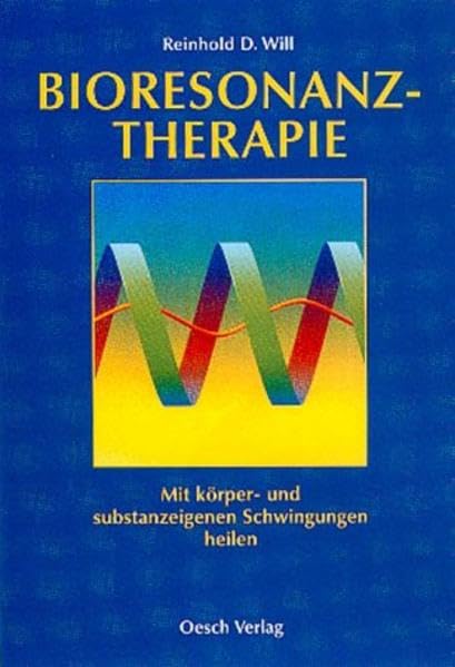 Bioresonanztherapie. Mit körper- und substanzeigenen Schwingungen heilen Health, Nutrition & Fitness