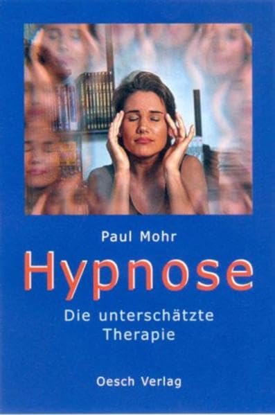 Hypnose: Die unterschätzte Therapie Books